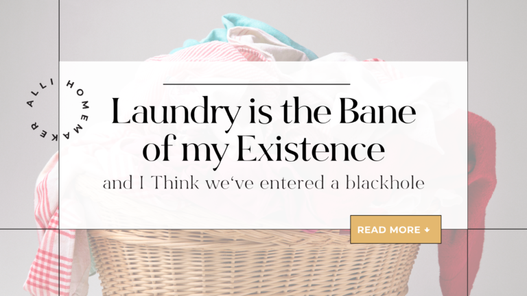 Laundry Is the Bane of My Existence (And I Think We’ve Entered a Black Hole)